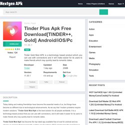 Tinder Plus Apk 11.30.1 Free Download[TINDER++, Gold] Android/iOS/Pc