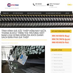Tình hình giá sắt thép hôm nay giữa tháng 8/2017 trên thị trường Việt Nam loại Hồng Kông ra khỏi danh sách bán phá giá thép