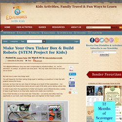 Make Your Own Tinker Box & Build Robots {STEM Project for Kids}