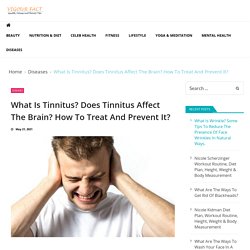 What Is Tinnitus? Does Tinnitus Affect The Brain? How To Treat And Prevent It? - Vigourfact