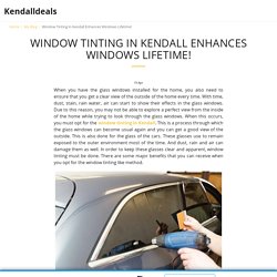 Window Tinting in Kendall Enhances Windows Lifetime!