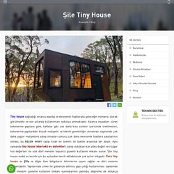 Şile Tiny House Modelleri ve Fiyatları