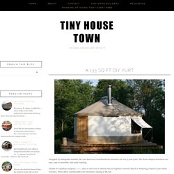 TINY HOUSE TOWN: A 133 sq ft DIY Yurt