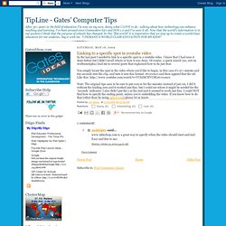 TipLine - Gates' Computer Tips: Linking to a specific spot in youtube video