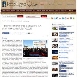 Tipping Towards Iraq's Squares: An Interview with Falah Alwan