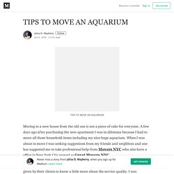 TIPS TO MOVE AN AQUARIUM – Jalisa D. Mayberry