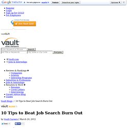 10 Tips to Beat Job Search Burn Out
