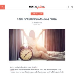 5 Tips for Becoming A Morning Person