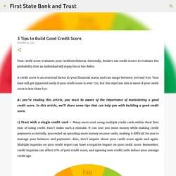 3 Tips to Build Good Credit Score