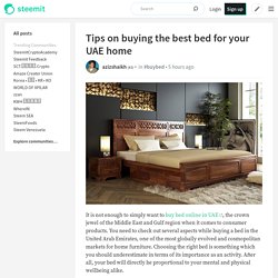 Tips on buying the best bed for your UAE home