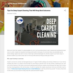 Tips For Deep Carpet Cleaning That Will Reap Best Outcomes