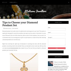Tips to Choose your Diamond Pendant Set