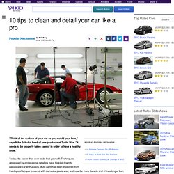 10 tips to clean and detail your car like a pro