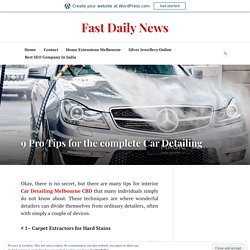 9 Pro Tips for the complete Car Detailing – Fast Daily News