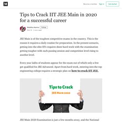 Tips to Crack IIT JEE Main in 2020 for a successful career