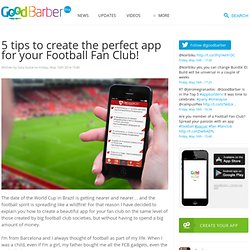 5 tips to create the perfect app for your Football Fan Club!