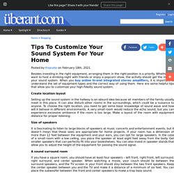 Tips To Customize Your Sound System For Your Home