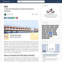 7 Tips for Enrolment in Best Schools in Chennai