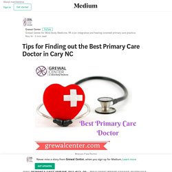 Tips for Finding out the Best Primary Care Doctor in Cary NC