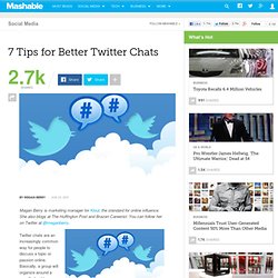 7 Tips for Better Twitter Chats
