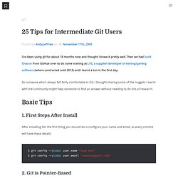 25 Tips for Intermediate Git Users : Andy Jeffries : Ruby on Rails, MySQL and jQuery Developer - Vimperator