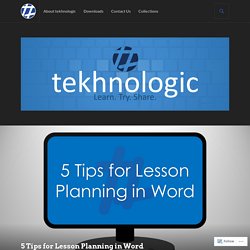 5 Tips for Lesson Planning in Word – tekhnologic
