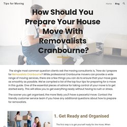 How Should You Prepare Your House Move With Removalists Cranbourne