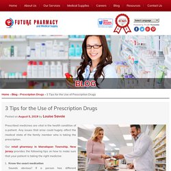 3 Tips for the Use of Prescription Drugs