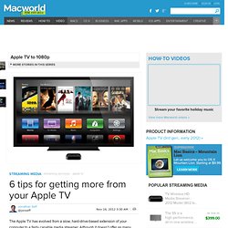 6 tips for getting more from your Apple TV