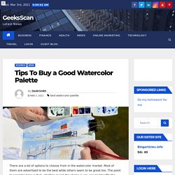 Tips To buy a Good Watercolor Palette