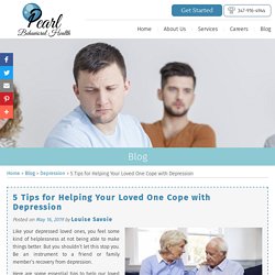 5 Tips for Helping Your Loved One Cope with Depression