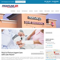 Tips to Find Ideal Urgent care Clinic with Late Hours