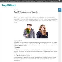 Top 10 Tips to Impress Your Girl - Top10base.com