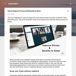 Tips to Improve Privacy and Security in Zoom