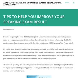 TIPS TO HELP YOU IMPROVE YOUR SPEAKING EXAM RESULT