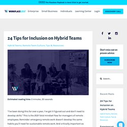 24 Tips for Inclusion on Hybrid Teams