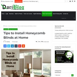 How to Install Honeycomb Blinds at Home