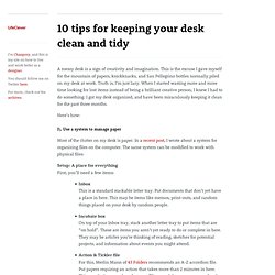 10 tips for keeping your desk clean and tidy at LifeClever ;-) Tips for Design and Life