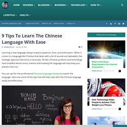 9 Tips To Learn The Chinese Language With Ease