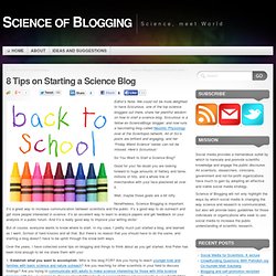 8 Tips on Starting a Science Blog
