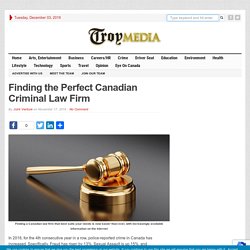 Tips on how to the Perfect Canadian Criminal Law Firm