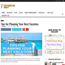 Tips for Planning Your Next Vacation