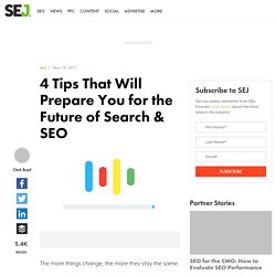 4 Tips That Will Prepare You for the Future of Search & SEO
