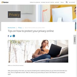 Tips on How to Protect Your Privacy Online