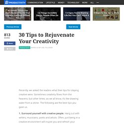 30 Tips to Rejuvenate Your Creativity - Lifehack.org