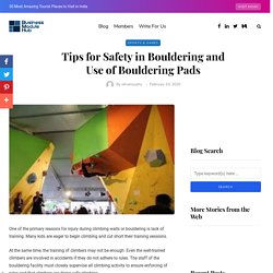 Tips for Safety in Bouldering and Use of Bouldering Pads