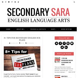 8+ Tips for Secondary English SUB PLANS - Secondary Sara