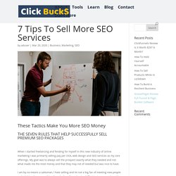 7 Tips To Sell More SEO Services - ClickBucks