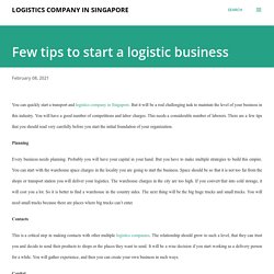 Few tips to start a logistic business