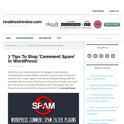 7 Tips To Stop ‘Comment Spam’ in WordPress!